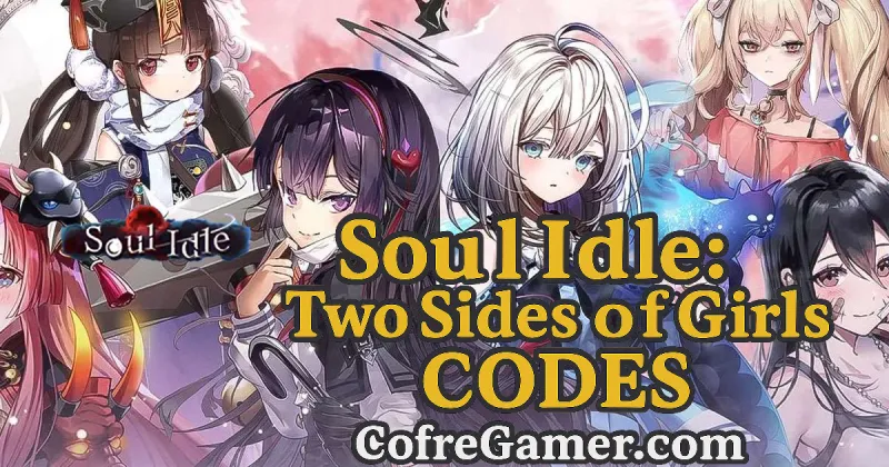 Soul Idle: Two Sides of Girls – Códigos, cómo usarlos y progresar rápido